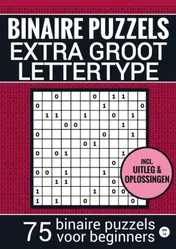 Omslag van Puzzelboek Groot Lettertype - voor Ouderen, Slechtzienden, Opa, Oma, Senioren - NR.16 - Makkelijke BINAIRE PUZZEL