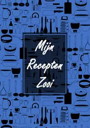 Omslag van Boek Cadeau Man / Vrouw / Collega - Blanco Recepten Invulboek - "Mijn Recepten Zooi"