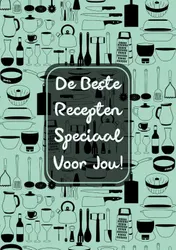 Omslag van De Beste Recepten Speciaal Voor Jou!