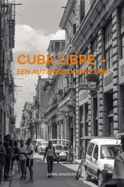 Omslag van Cuba Libre – een reisverhaal