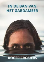 Omslag van IN DE BAN VAN HET GARDAMEER
