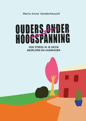 Omslag van Ouders onder hoogspanning