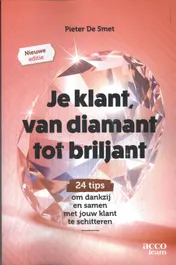 Omslag van Je klant, van diamant tot briljant