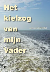Omslag van Het kielzog van mijn Vader