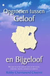 Omslag van Opgroeien tussen Geloof en Bijgeloof