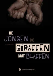 Omslag van De jongen die giraffen laat blaffen