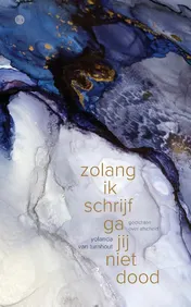 Omslag van zolang ik schrijf ga jij niet dood