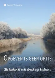 Omslag van Opgeven is geen optie