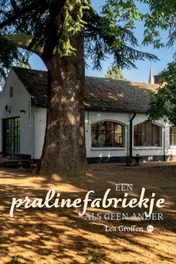 Omslag van Een pralinefabriekje als geen ander
