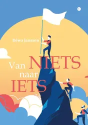 Omslag van Van niets naar iets