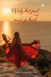 Omslag van Volg het pad naar je hart