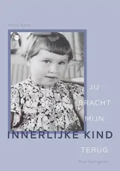 Omslag van Jij bracht mijn innerlijke kind terug