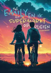 Omslag van Hoe Emily en ik een supermarkt opbliezen