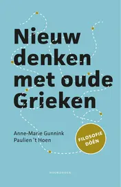 Omslag van Nieuw denken met oude Grieken