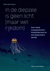 Omslag van In de diepzee is geen licht (maar wel rijkdom)