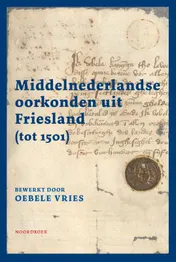 Omslag van Middelnederlandse oorkonden uit Friesland (tot 1501)