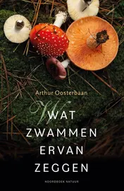 Omslag van Wat zwammen ervan zeggen
