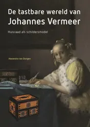 Omslag van De tastbare wereld van Johannes Vermeer