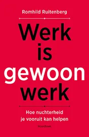 Omslag van Werk is gewoon werk