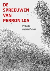 Omslag van De spreeuwen van perron 10A