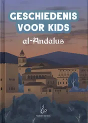 Omslag van Geschiedenis voor Kids - al-Andalus