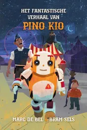 Omslag van Het fantastische verhaal van Pino Kio