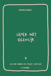 Omslag van Liever niet eigenlijk