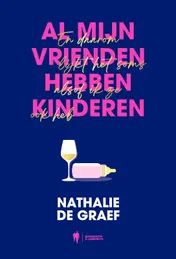 Omslag van Al mijn vrienden hebben kinderen