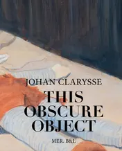 Omslag van Johan Clarysse. This Obscure Object