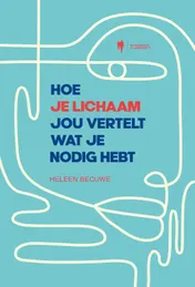 Omslag van Hoe je lichaam jou vertelt wat je nodig hebt