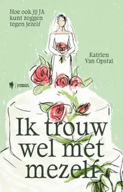 Omslag van Ik trouw wel met mezelf