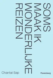 Omslag van Soms maak ik wonderlijke reizen