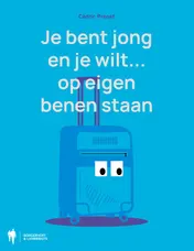 Omslag van Je bent jong en je wilt op eigen benen staan