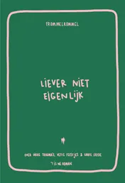 Omslag van Liever niet eigenlijk