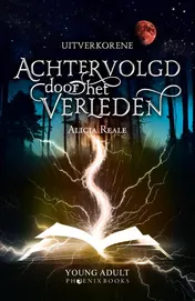 Omslag van Uitverkorene - Achtervolgd door het verleden