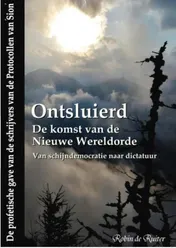 Omslag van ONTSLUIERD: De komst van de Nieuwe Wereldorde - Van schijndemocratie naar dictatuur
