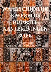 Omslag van Waarschijnlijk 's Werelds Duurste Aantekeningenboek