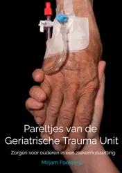Omslag van Pareltjes van de Geriatrische Trauma Unit
