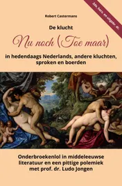Omslag van De klucht Nu noch (Toe maar) in hedendaags Nederlands, andere kluchten, sproken en boerden