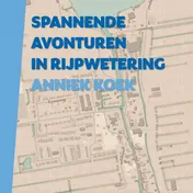 Omslag van Spannende avonturen in Rijpwetering
