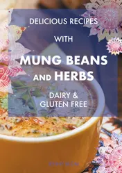 Omslag van Delicious Recipes with Mung Beans and Herbs