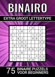 Omslag van Binairo Extra Groot Lettertype - 75 Binaire Puzzels voor Beginners