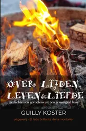 Omslag van OVER LIJDEN, LEVEN & LIEFDE