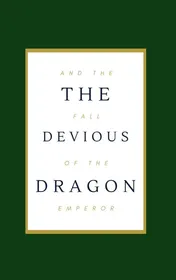 Omslag van The Devious Dragon and the Fall of the Emperor