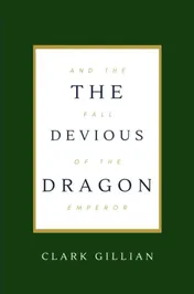 Omslag van The Devious Dragon and the Fall of the Emperor