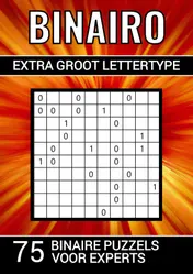 Omslag van Binairo Extra Groot Lettertype - 75 Binaire Puzzels voor Experts