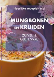 Omslag van Heerlijke recepten met Mungbonen en kruiden
