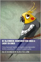 Omslag van De bijzondere avonturen van Chico & Lucky ontmoet Chico