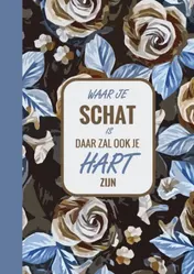 Omslag van Waar Je Schat Is, Daar Zal Ook Je Hart Zijn