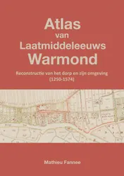 Omslag van Atlas van Laatmiddeleeuws Warmond (2e druk)